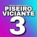 Higor Herdiegues - Piseiro Viciante 3