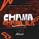 MC Renatinho Falc o feat DJ Jo o de Iguatemi DJ LK Da… - Chama Chama Ela