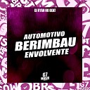 DJ RYAN NO BEAT - Automotivo Berimbau Envolvente