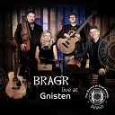 Bragr - Tarantella fra Helgen s Live
