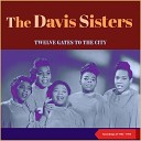The Davis Sisters - You Got The River Of Jordan To Cross