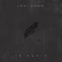 Levi Shaw - 16 Again