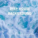 AnDerington - Deep House Background