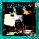 NekoBoy - Everything to What