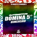 DJ CARLOS V7 DJ HENRIQUE ZL - Automotivo Domina 5 Dimens o