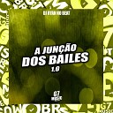 DJ RYAN NO BEAT - A Jun o dos Bailes 1 0