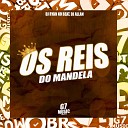 DJ RYAN NO BEAT DJ ALLAN - Os Reis do Mandela