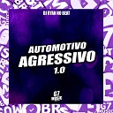 DJ RYAN NO BEAT - Automotivo Agressivo 1 0
