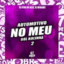 DJ RYAN NO BEAT DJ MONARK - Automotivo no Meu Gol Bolinha 2