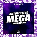 DJ RYAN NO BEAT - Automotivo Mega Embrazante