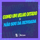 Mc Jota F MC Ryan GF DJ KLP OFC - Como um Velho Ditado X Na o Sou da Revoada