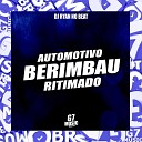 DJ RYAN NO BEAT - Automotivo Berimbau Ritimado