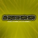 DJ JK DE CACHOEIRAS MC BRAZA Mc Gringo - No Pique do Vapo Vapo