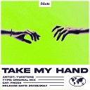 TWISTERZ - Take My Hand Extended Mix