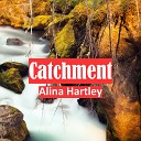 Alina Hartley - Catchment