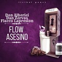 Don Alberici Dan Zervos flacco lapresion - Flow Asesino
