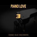 ISAQUE SILVA NASCIMENTO - Piano Love 3