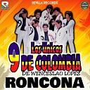 LOS UNICOS 9 DE COLOMBIA - Roncona