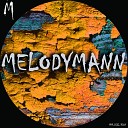 Melodymann - Keep On Doing It Original Mix