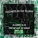 DJ Guinho da ZS Mc Dablio feat MC Aleff - Passando na Sua Telinha