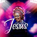 DEBBIE DIGNIFIED - The name of Jesus