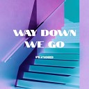 Pezxord - Way Down We Go Speed Up Remix