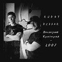RUDOY feat Dessar Последний… - 2007