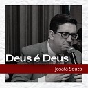 Josaf Souza - Pra Chegar no C u