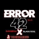 DannyRna Blaqq Soul Vibekiller09 - ERROR 42 2 0