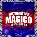 DJ GK O MAGO SOMBRIO MC VUK VUK - Automotivo M gico dos Talib s 2 0