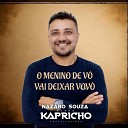 Nazaro Souza, Forró Kapricho - O Menino de Vó Vai Deixar Vovó