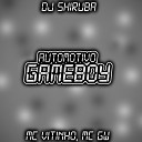 DJ Shiruba - Automotivo Gameboy feat MC Vitinho MC Gw
