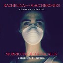 Rachelina und die Maccheronies - C era una volta in America