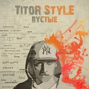 TITOR STYLE feat Kirich - Город мертвых