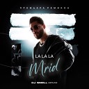 Mrid - La La La На закате DJ Smell Remix