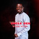 UNCLE BEN - NYAME YE ODO