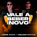Lucas Avona William Santos - Vale a Pena Beber de Novo