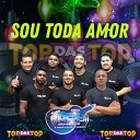 Banda Real Som Oficial De MT LAMBAD O 100 TOP DAS… - Sou Toda Amor