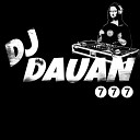 DJ DAUAN - Chamando Meu Vulgo Vers o Arrochadeira