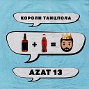 Azat 13 - Короли танцпола