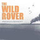 The Wild Rover - Chains Are Broken