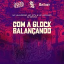 DJ DEIV O feat MC LEANDRINO MC JOTA MC… - Com a Glock Balan ando