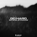 SATOMIC STRACURE - Go Hard