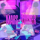 MARS TURNER - Without A Name