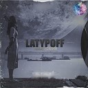LATYPOFF - Только скажи prod by ISAEVBEATS