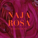 Naja Rosa - Closer To The Sun