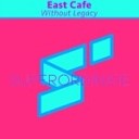 East Cafe - Parabola Part 1