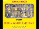 Dougal Mickey Skeedale - Got To Go Dna Mix