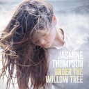 Jasmine Thompson - Willow