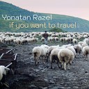 Yonatan Razel - If You Want to Travel